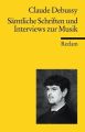 Sämtliche Schriften und Interviews zur Musik