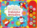 Babys allererstes Spiel- und Fühlbuch: Fröhliche Melodien, m. Tonmodulen