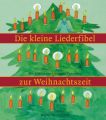 Die kleine Liederfibel zur Weihnachtszeit