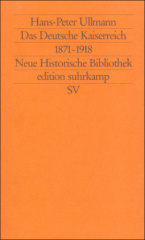 Das Deutsche Kaiserreich 1871-1918