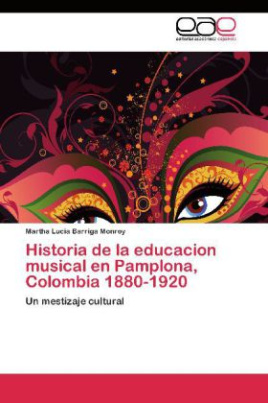 Historia de la educacion musical en Pamplona, Colombia 1880-1920