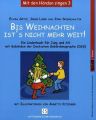 Bis Weihnachten ist's nicht mehr weit! Ein Liederbuch für Jung und Alt mit Gebärden der Deutschen Gebärdensprache (DGS)