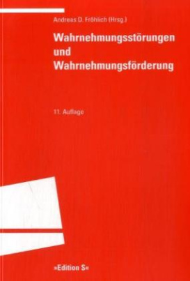 Wahrnehmungsstörungen und Wahrnehmungsförderung