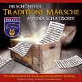 Die schönsten Traditions-Märsche a.d.Schat